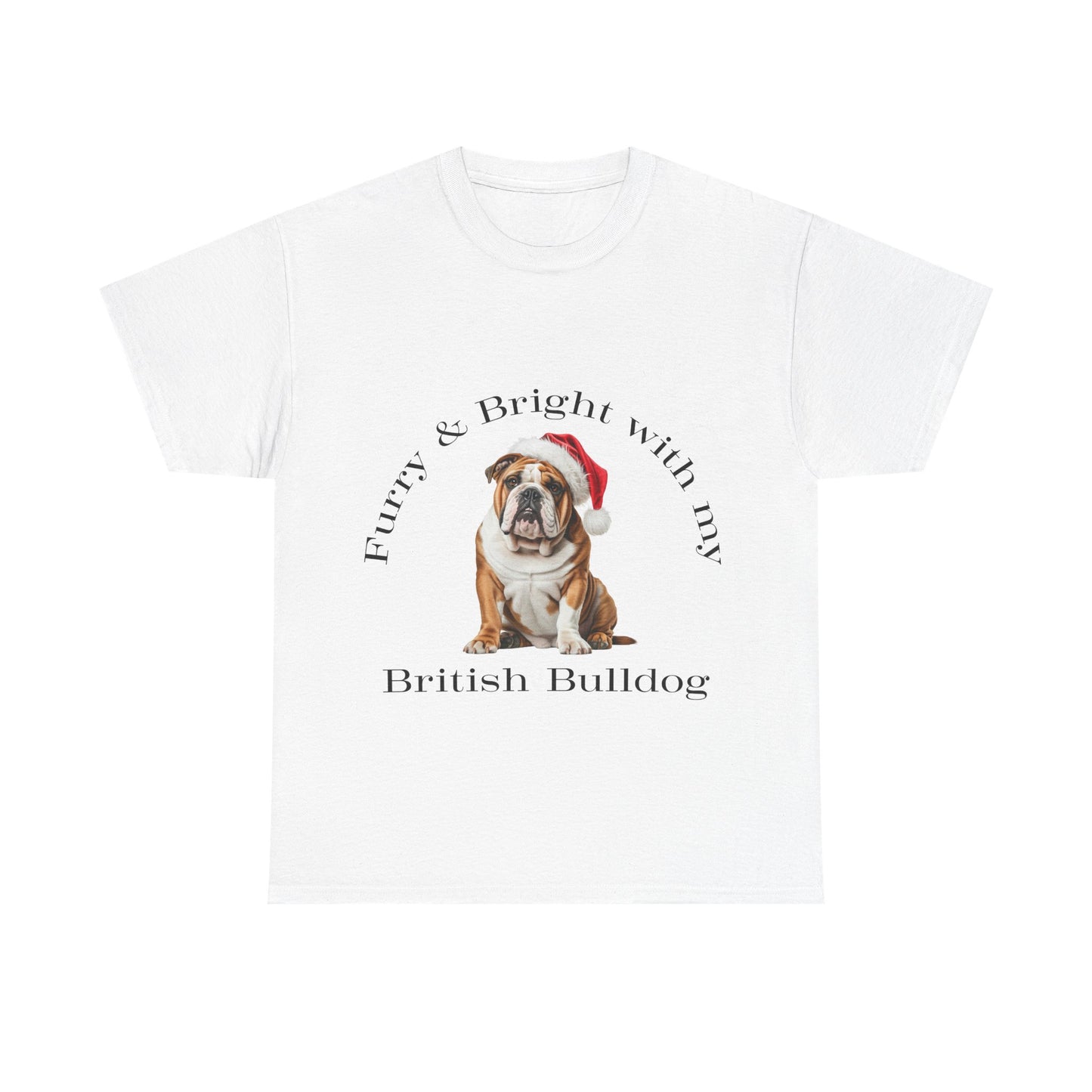 Furry & bright with my British Bulldog T-Shirt, Festive British Bulldog Christmas Tee, Cute Pet Lover Shirt, Holiday Apparel, Great Gift for Dog Owners