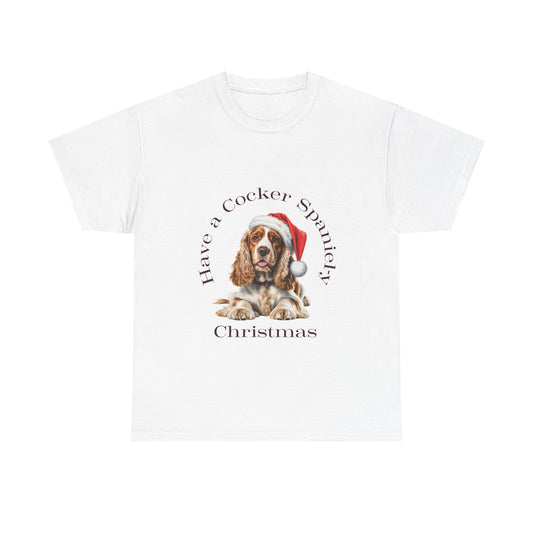 Have a Cocker Spaniel-y Christmas T-Shirt, Festive Cocker Spaniel Dog Christmas Tee, Cute Pet Lover Shirt, Holiday Apparel, Great Gift for Dog Owners