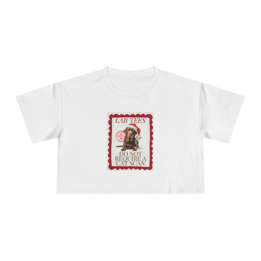 Crop Tee — "Lab Tees Do Not Require a Cat Scan" Funny Labrador Holiday Graphic
